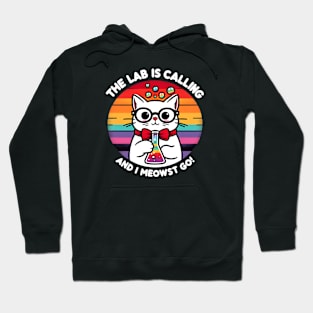 The Lab Is Calling and I Meowst Go Hoodie